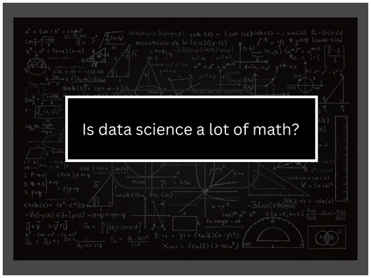 You are currently viewing Is data science a lot of math?