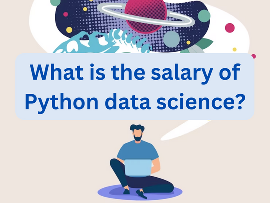 Read more about the article salary of Python data science?